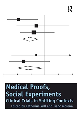 Stock image for Medical Proofs, Social Experiments: Clinical Trials in Shifting Contexts for sale by Chiron Media