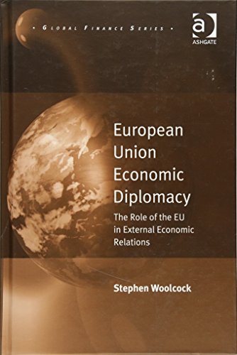 Stock image for European Union Economic Diplomacy: The Role of the EU in External Economic Relations (Global Finance) for sale by Chiron Media