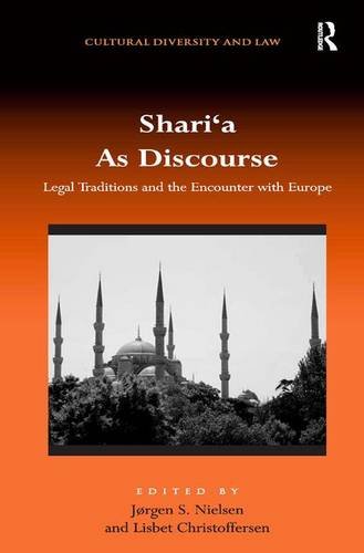 Beispielbild fr SHARI'A AS DISCOURSE: LEGAL TRADITIONS AND THE ENCOUNTER WITH EUROPE zum Verkauf von Second Story Books, ABAA