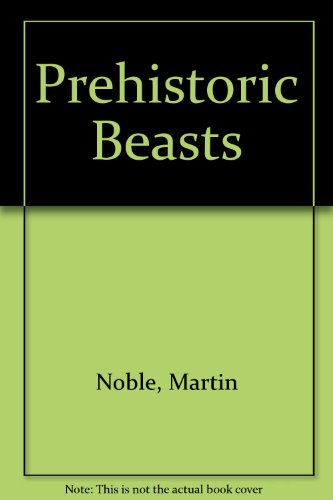 Imagen de archivo de Prehistoric Beasts a la venta por Goldstone Books