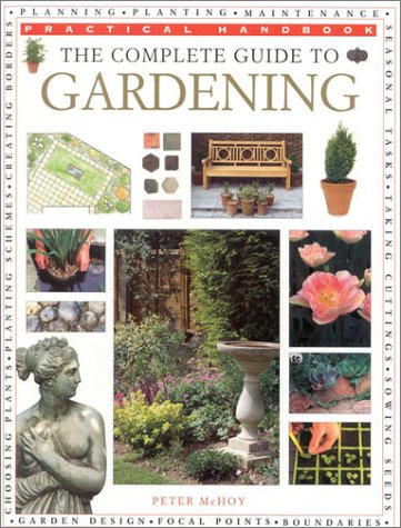 Beispielbild fr The Complete Guide to Gardening (Practical Handbook) zum Verkauf von AwesomeBooks