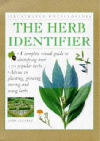 9780754800026: The Herb Identifier: A Complete Visual Guide to Identifying Over 150 Popular Herbs (Illustrated Encyclopedia)