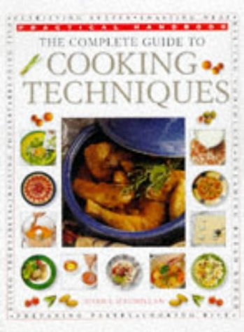 Stock image for The Complete Guide to Cooking Techniques (Practical Handbook) for sale by Wonder Book