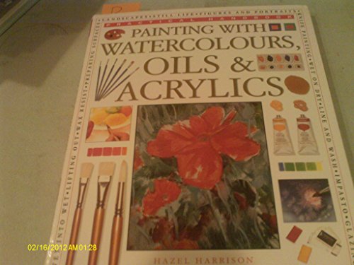Beispielbild fr Painting with Watercolors, Oils and Acrylics zum Verkauf von Better World Books: West