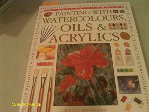 Imagen de archivo de Painting with Watercolors, Oils and Acrylics a la venta por Better World Books: West