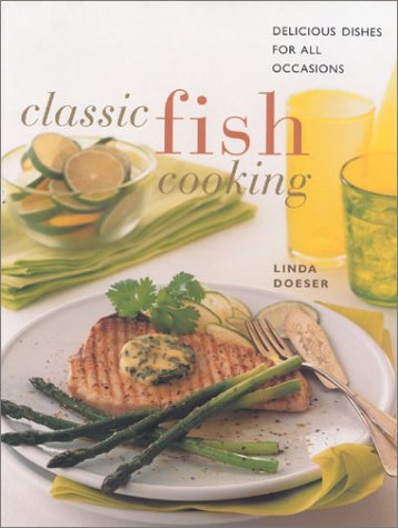 Classic Fish Cooking: Delicious Dishes for All Occasions (Contemporary Kitchen)