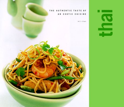 Beispielbild fr Thai : The Authentic Taste of an Exotic Cuisine zum Verkauf von Better World Books