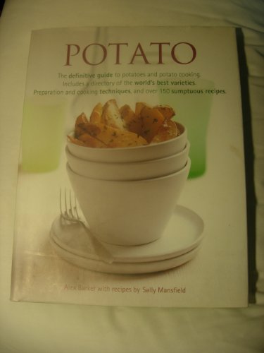 Imagen de archivo de Potato: The Definitive Guide to Potatoes and Potato Cooking a la venta por ThriftBooks-Atlanta