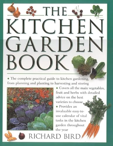 Beispielbild fr The Fruit & Vegetable Gardener: The Complete Practical Guide to Kitchen Gardening, from Planning and Planting to Harvesting and Storing zum Verkauf von WorldofBooks