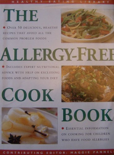 The Allergy-Free Cookbook. Healthy Eating Library