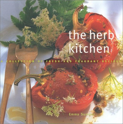 Stock image for The Herb Kitchen: A Collection of Fresh and Fragrant Recipes for sale by Wonder Book