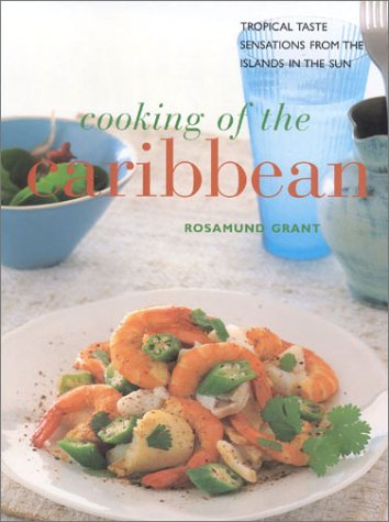 9780754802655: Cooking of the Caribbean: Tropical Taste Sensations From the Islands in the Sun (Contemporary Kitchen)
