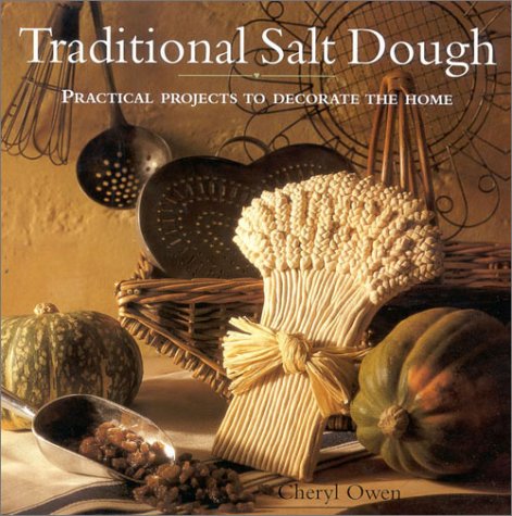 Stock image for Traditional Salt Dough: Practical Projects to Decorate the Home for sale by SecondSale