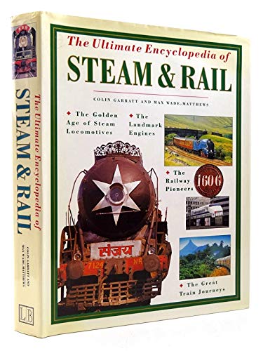 Beispielbild fr The Ultimate Encyclopedia of Steam and Rail zum Verkauf von AwesomeBooks