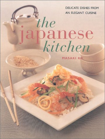 Stock image for The Japanese Kitchen : Delicate Flavored Recipes from an Elegant Cuisine for sale by Better World Books