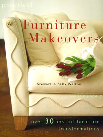 Beispielbild fr Furniture Makeovers : Over 30 Instant Furniture Transformations zum Verkauf von Better World Books