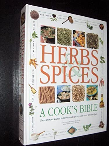 9780754803331: Herbs and Spices: A Cook's Bible--The Ultimate Guide to Herbs and Spices, with Over 200 Recipes by Andi Clevely, Sallie Mackley (2000) Hardcover