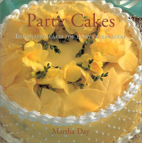 Party Cakes: Imaginative Cakes for Every Celebration (9780754803546) by Day, Martha