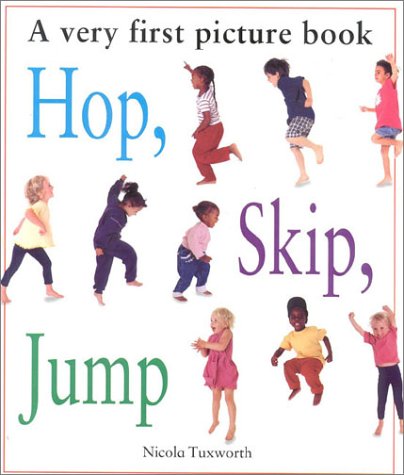 Beispielbild fr Hop, Skip, Jump (Very First Picture Book Series) zum Verkauf von AwesomeBooks