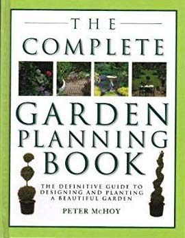 Stock image for The Complete Garden Planning Book: The Definitive Guide to Designing and Planting a Beautiful Garden for sale by AwesomeBooks