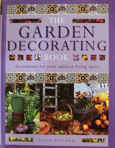Beispielbild fr The Garden Decorating Book zum Verkauf von AwesomeBooks
