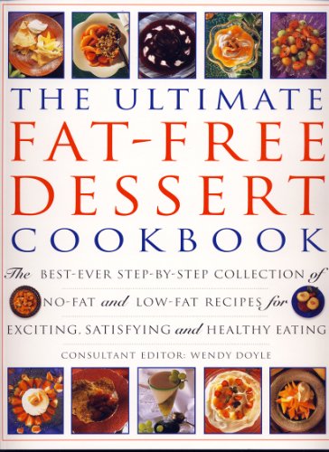 Beispielbild fr The Ultimate Fat Free Dessert Cookbook zum Verkauf von AwesomeBooks