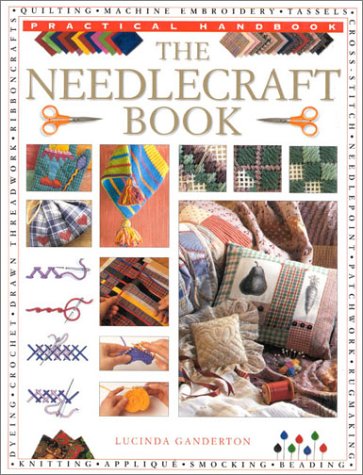 Beispielbild fr The Needlecraft Book (Practical Handbook) zum Verkauf von WorldofBooks