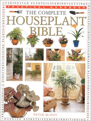 Stock image for The Complete Houseplant Bible (Practical Handbook) for sale by Front Cover Books