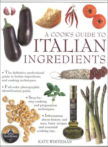 Cook's Guide to Italian Ingredients (9780754804901) by Whiteman, Kate