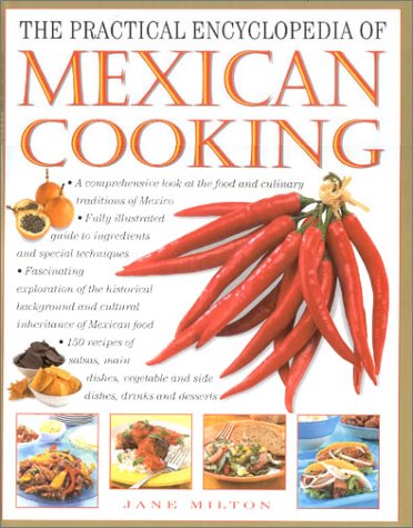 Beispielbild fr The Practical Encyclopedia of Mexican Cooking zum Verkauf von Wonder Book