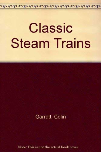 Beispielbild fr Classic Steam Trains zum Verkauf von WorldofBooks