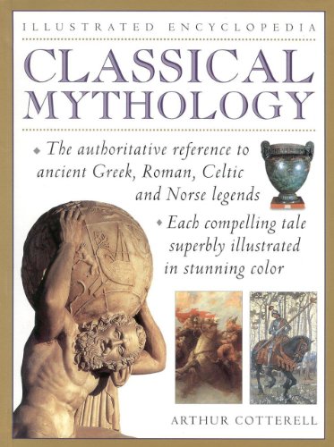 Imagen de archivo de Classical Mythology: A Comprehensive A to Z of the Classic Stories of Gods and Goddesses, Heroes and Mythical Beasts, Wizards and Warriors (Illustrated Encyclopedia) a la venta por WorldofBooks