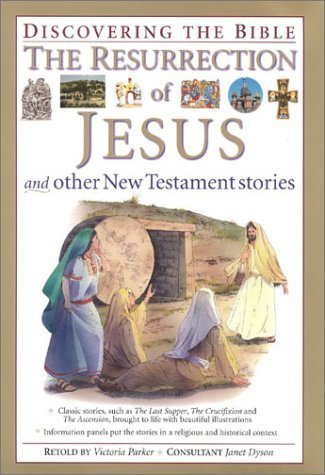 The Resurrection of Jesus and Other New Testament Stories (Discovering The Bible) (9780754805342) by Parker, Victoria