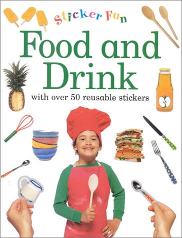 Stock image for Food and Drink: With Over 50 Reusable Stickers (Sticker Fun) for sale by HPB-Emerald