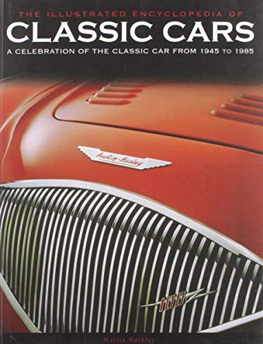 Beispielbild fr Classic Cars: An A-Z of Classic Cars from 1945 to 1975 (Illustrated Encyclopedia) zum Verkauf von WorldofBooks