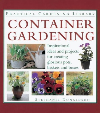 Beispielbild fr Container Gardening (Practical Gardening Library) zum Verkauf von WorldofBooks