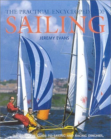 9780754805908: The Practical Encyclopedia of Sailing