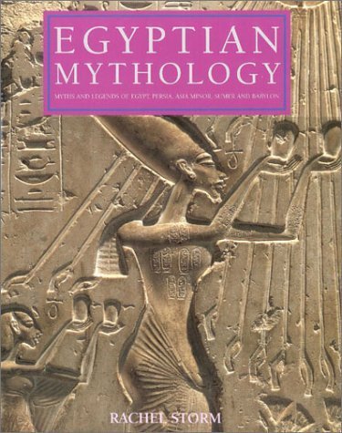 Imagen de archivo de Egyptian Mythology: Myths and Legends of Egypt, Persia, Asia Minor, Sumer and Babylon a la venta por HPB Inc.