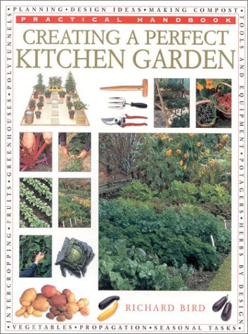 Beispielbild fr Creating a Perfect Kitchen Garden (Practical Handbook) zum Verkauf von WorldofBooks