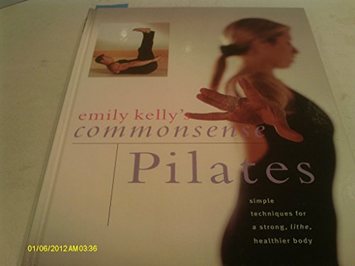Stock image for Emily Kelly's Commonsense Pilates for sale by More Than Words