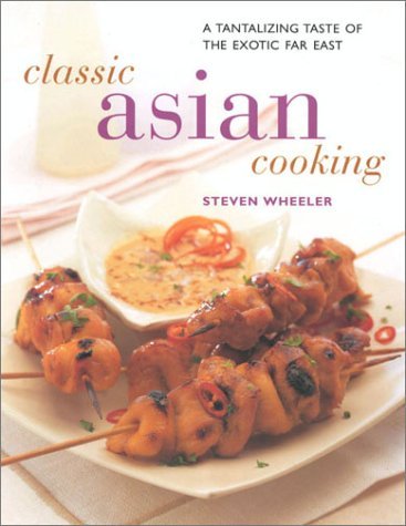 Imagen de archivo de Classic Asian Cooking a la venta por WorldofBooks