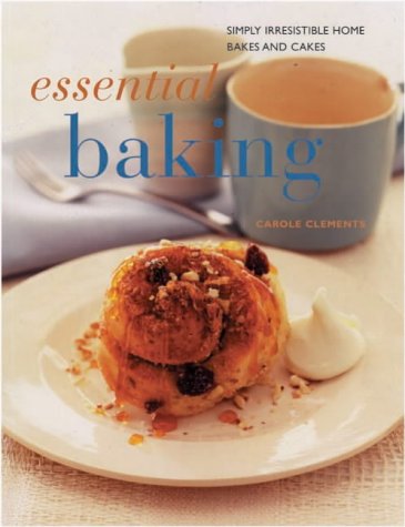Stock image for Essential Baking, Simply Irresistible Home Bakes & Cakes (Contemporary Kitchen) for sale by Wonder Book