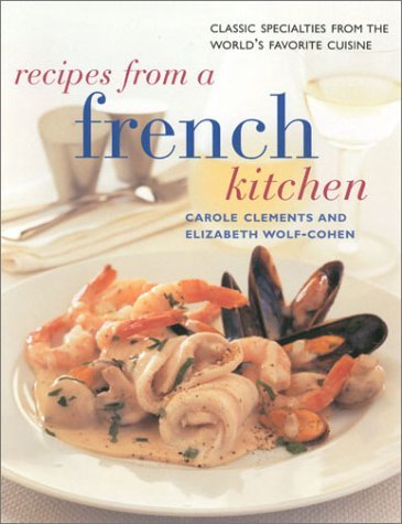 Beispielbild fr Recipes from a French Kitchen zum Verkauf von Better World Books: West