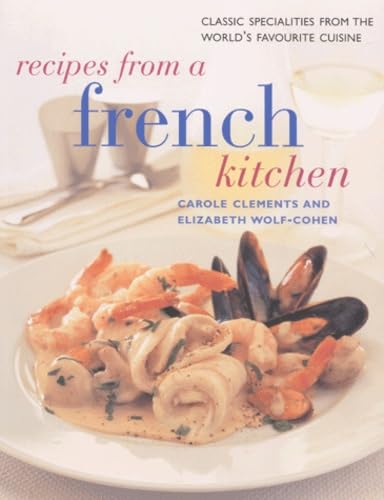 Stock image for Recipes from a French Kitchen for sale by Better World Books: West