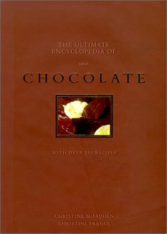 Beispielbild fr The Ultimate Encyclopedia of Chocolate zum Verkauf von AwesomeBooks