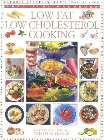Stock image for Low Cholesterol, Low Fat Cookbook (Practical Handbook) for sale by Greener Books
