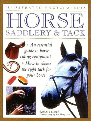 9780754807773: Horse Saddlery and Tack (Illustrated Encyclopedia S.)