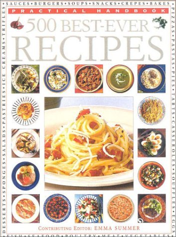 Beispielbild fr 500 Best-ever Recipes (Practical Handbook) zum Verkauf von WorldofBooks