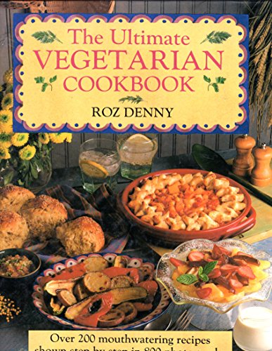 Beispielbild fr The Ultimate Vegetarian Cookbook zum Verkauf von Better World Books: West