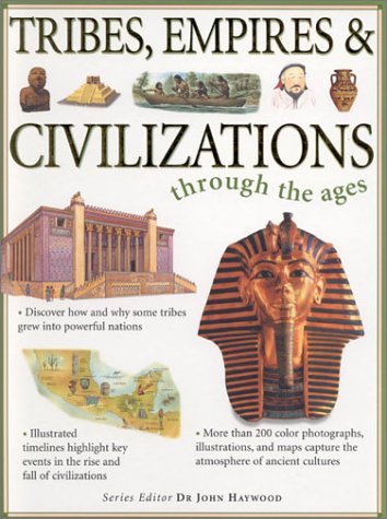 Tribes, Empires & Civilizations through the Ages (9780754808510) by Macdonald, Fiona